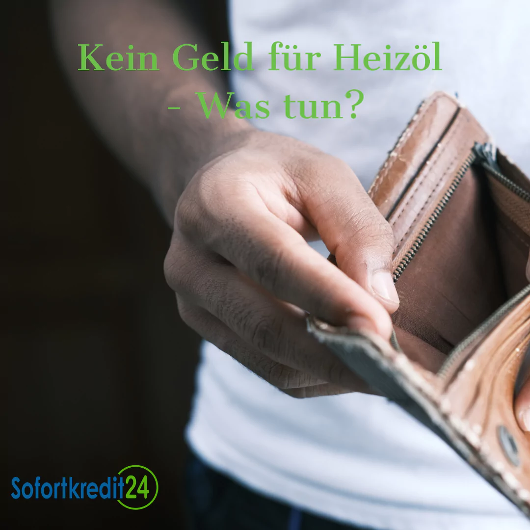 Was tun, wenn kein Geld für Heizöl zur Verfügung steht?