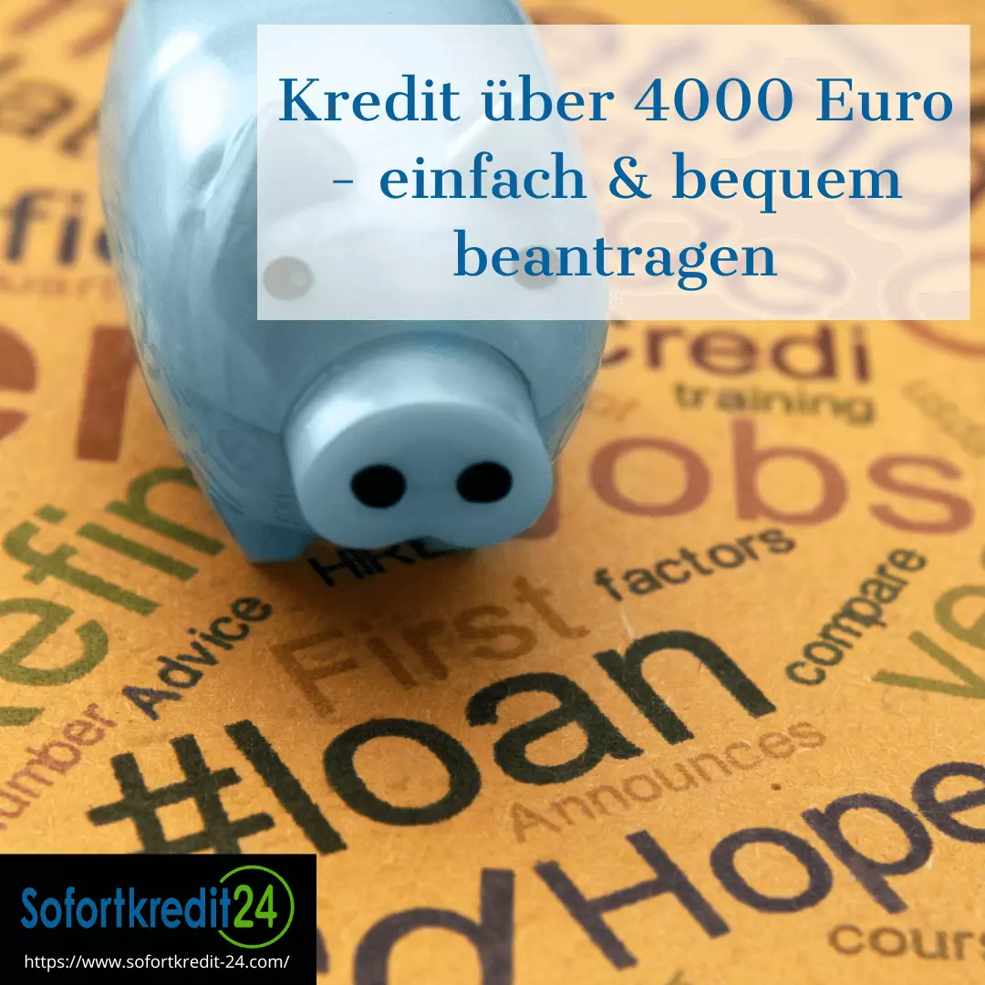 Kredit über 4000 Euro - einfach & bequem beantragen