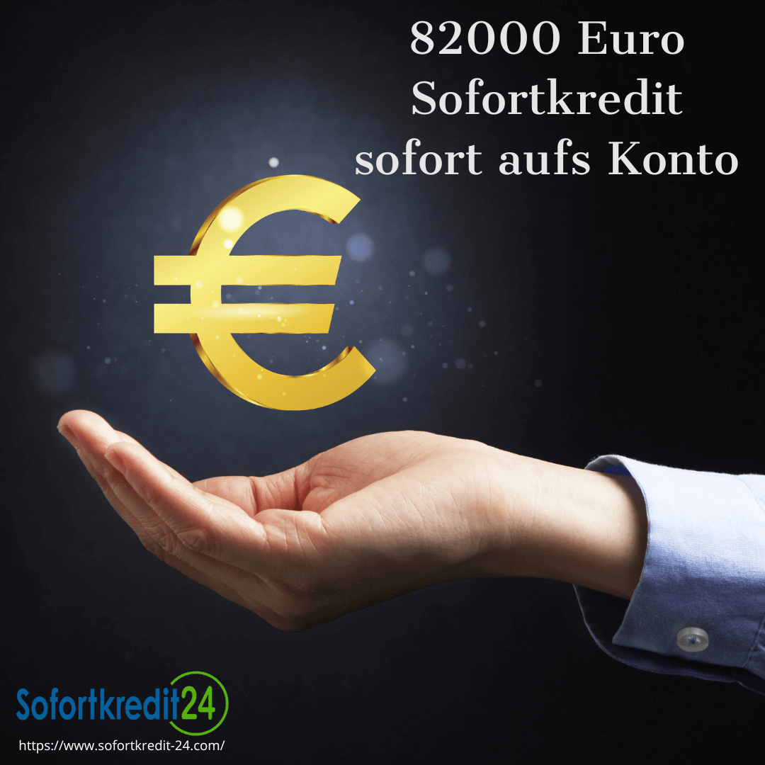 82000 Euro Sofortkredit sofort aufs Konto