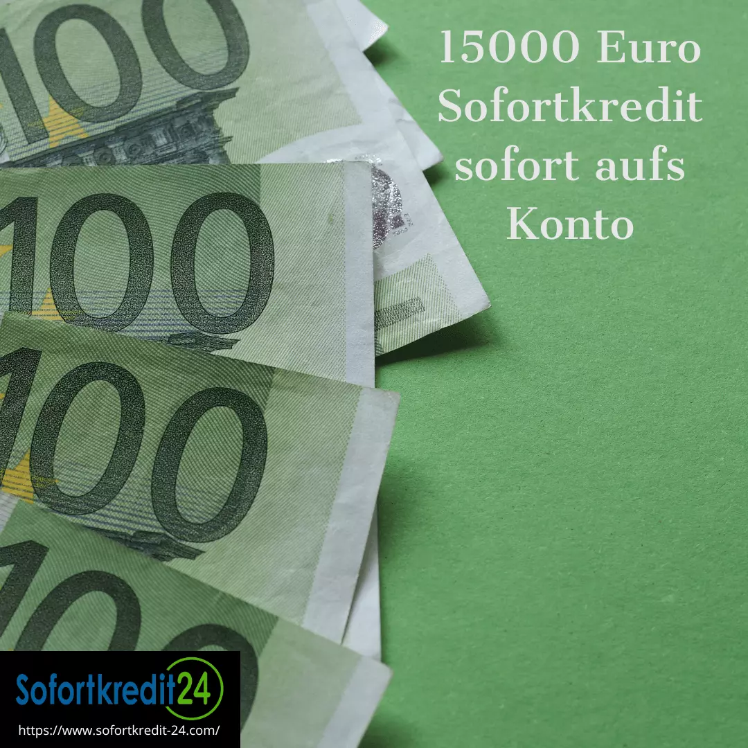 15000 Euro Sofortkredit sofort aufs Konto