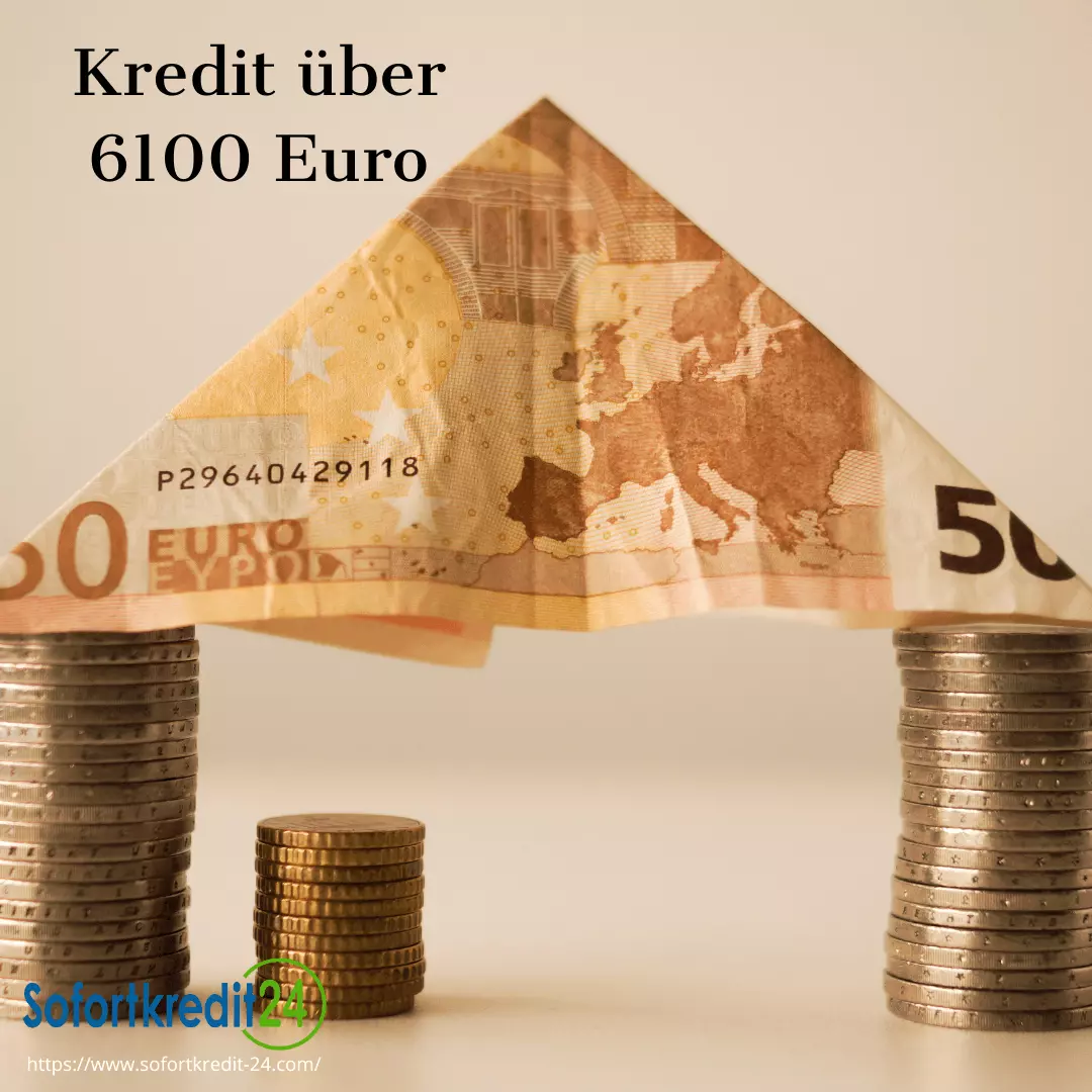 Kredit über 6100 Euro