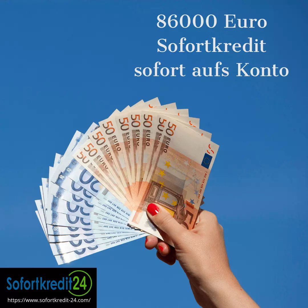 86000 Euro Sofortkredit sofort aufs Konto