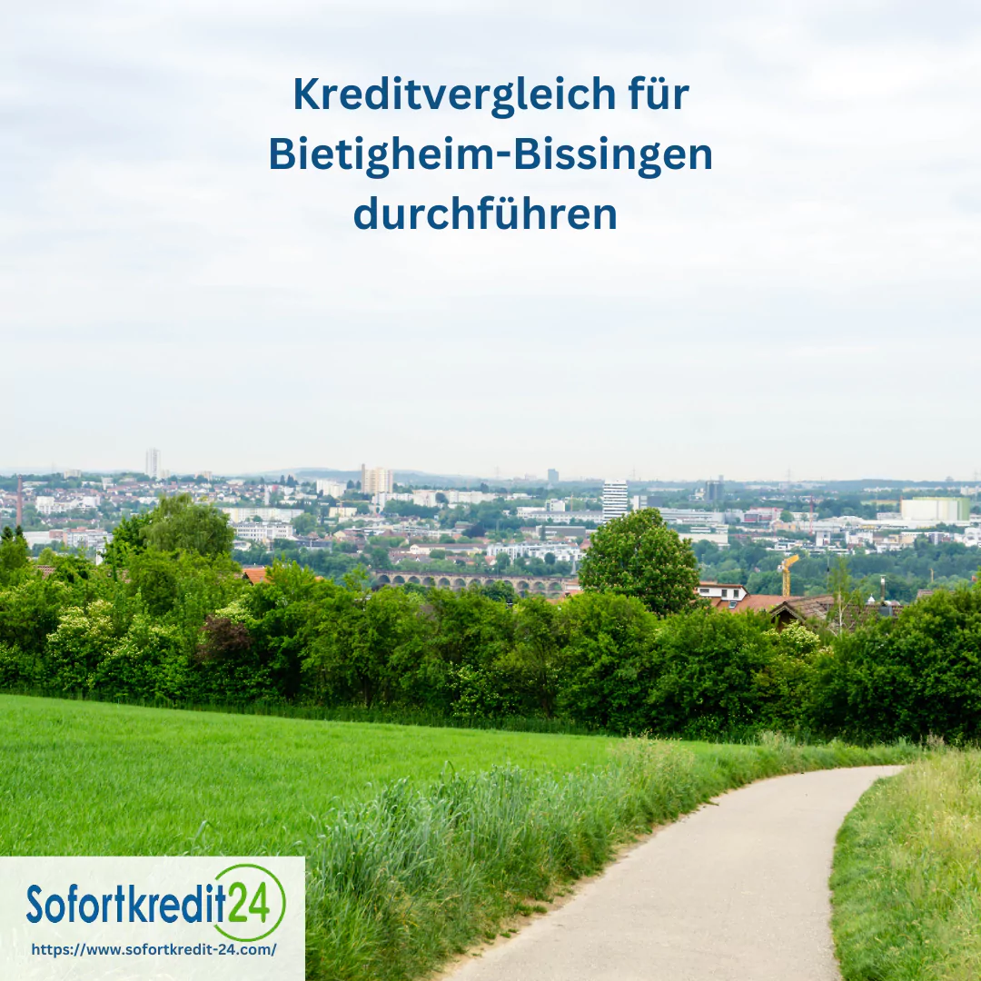 Jetzt kostengünstigen Kredit Bietigheim-Bissingen sichern