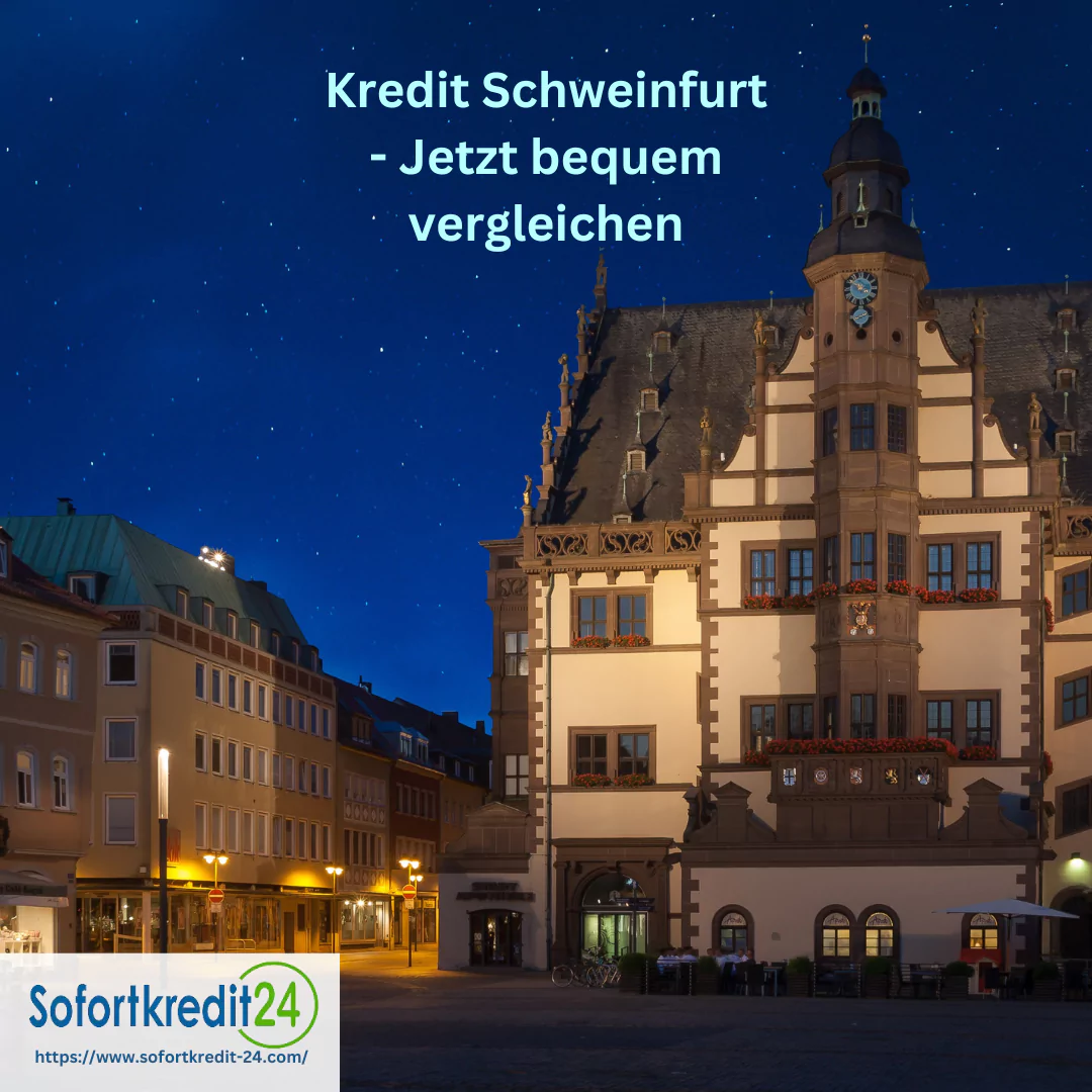 Kredit Schweinfurt - einfach & bequem beantragen