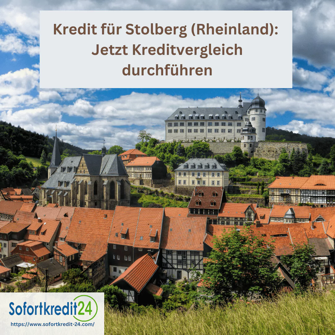 Jetzt kostengünstigen Kredit Stolberg (Rheinland) sichern